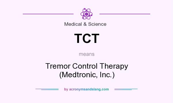 What does TCT mean? It stands for Tremor Control Therapy (Medtronic, Inc.)
