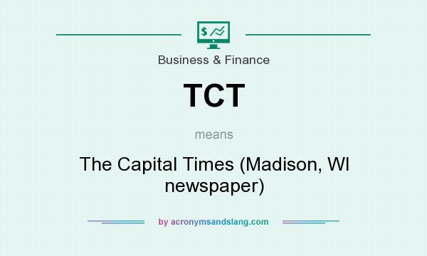 What does TCT mean? It stands for The Capital Times (Madison, WI newspaper)