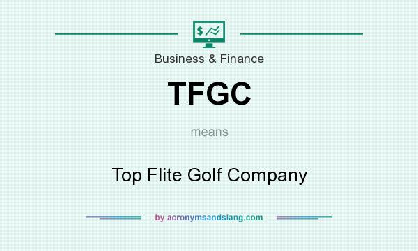 What does TFGC mean? It stands for Top Flite Golf Company