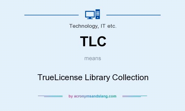 What does TLC mean? It stands for TrueLicense Library Collection