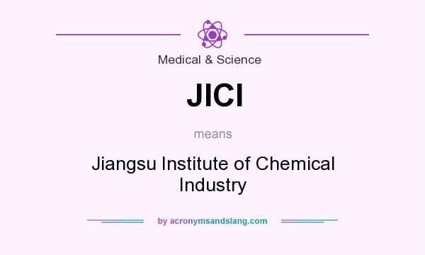 What does JICI mean? It stands for Jiangsu Institute of Chemical Industry