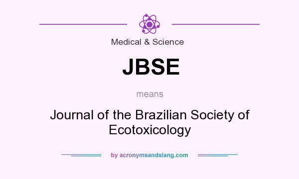 What does JBSE mean? It stands for Journal of the Brazilian Society of Ecotoxicology