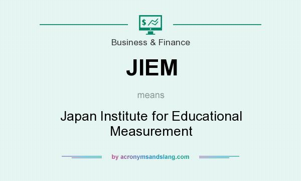 What does JIEM mean? It stands for Japan Institute for Educational Measurement