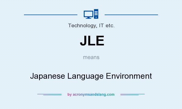 What does JLE mean? It stands for Japanese Language Environment