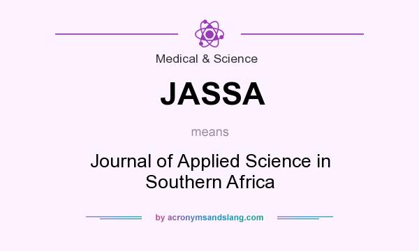 What does JASSA mean? It stands for Journal of Applied Science in Southern Africa