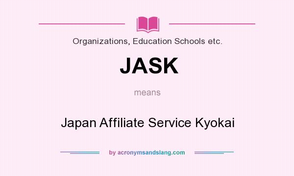 What does JASK mean? It stands for Japan Affiliate Service Kyokai