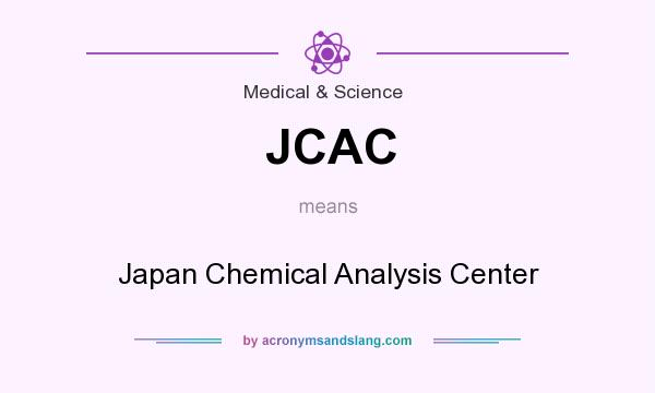 What does JCAC mean? It stands for Japan Chemical Analysis Center