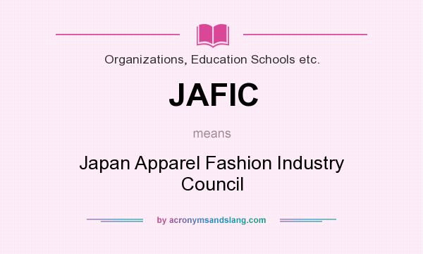 What does JAFIC mean? It stands for Japan Apparel Fashion Industry Council