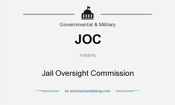 What does JOC mean? It stands for Jail Oversight Commission
