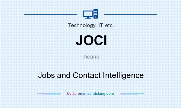 What does JOCI mean? It stands for Jobs and Contact Intelligence