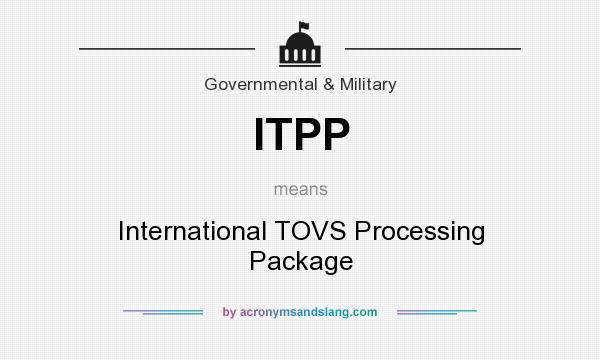 What does ITPP mean? It stands for International TOVS Processing Package