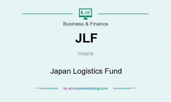 What does JLF mean? It stands for Japan Logistics Fund