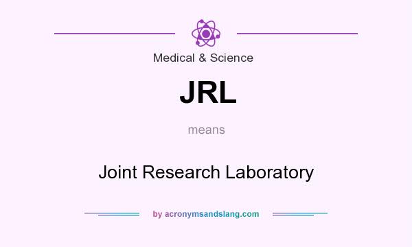 What does JRL mean? It stands for Joint Research Laboratory