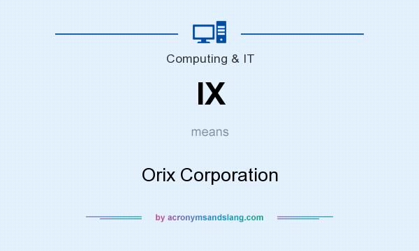 What does IX mean? It stands for Orix Corporation