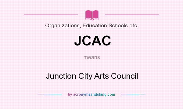 What does JCAC mean? It stands for Junction City Arts Council