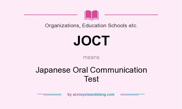 What does JOCT mean? It stands for Japanese Oral Communication Test