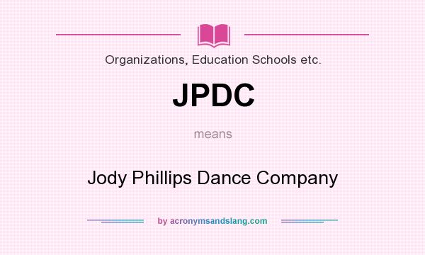 What does JPDC mean? It stands for Jody Phillips Dance Company