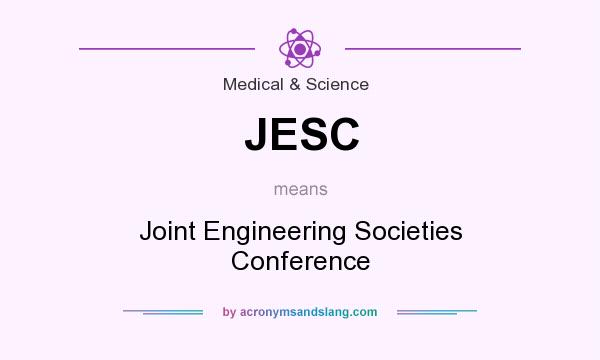 What does JESC mean? It stands for Joint Engineering Societies Conference