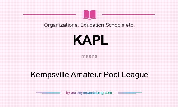 What does KAPL mean? It stands for Kempsville Amateur Pool League