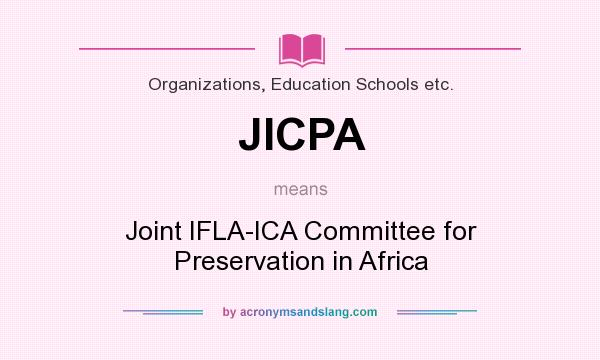 What does JICPA mean? It stands for Joint IFLA-ICA Committee for Preservation in Africa