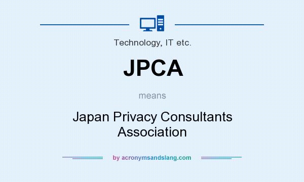 What does JPCA mean? It stands for Japan Privacy Consultants Association