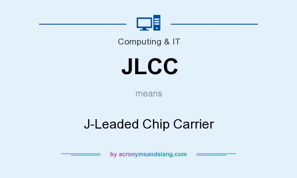 What does JLCC mean? It stands for J-Leaded Chip Carrier
