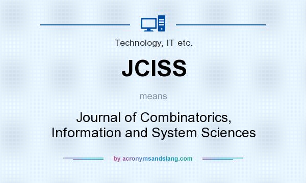 What does JCISS mean? It stands for Journal of Combinatorics, Information and System Sciences