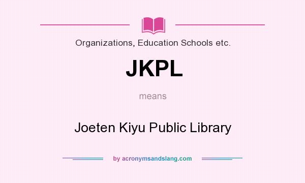 What does JKPL mean? It stands for Joeten Kiyu Public Library