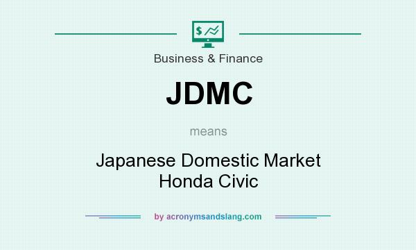 What does JDMC mean? It stands for Japanese Domestic Market Honda Civic