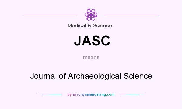 What does JASC mean? It stands for Journal of Archaeological Science