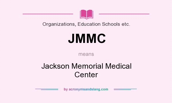 What does JMMC mean? It stands for Jackson Memorial Medical Center
