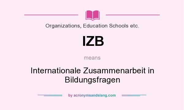 What does IZB mean? It stands for Internationale Zusammenarbeit in Bildungsfragen