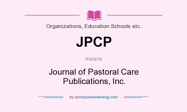 What does JPCP mean? It stands for Journal of Pastoral Care Publications, Inc.