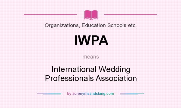 What does IWPA mean? It stands for International Wedding Professionals Association