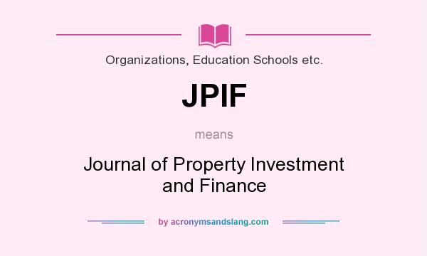 What does JPIF mean? It stands for Journal of Property Investment and Finance