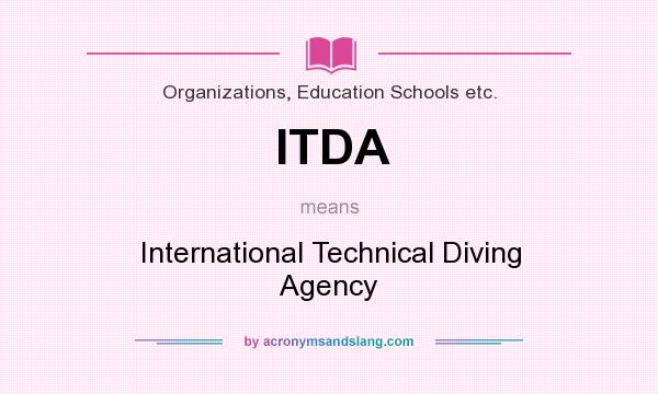 What does ITDA mean? It stands for International Technical Diving Agency