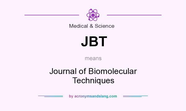 What does JBT mean? It stands for Journal of Biomolecular Techniques