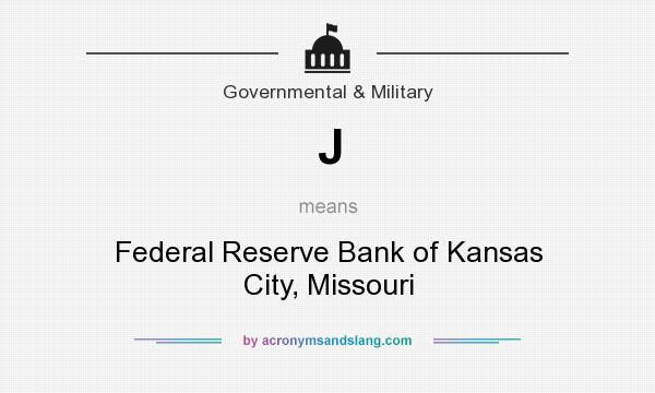 What does J mean? It stands for Federal Reserve Bank of Kansas City, Missouri