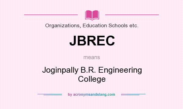 What does JBREC mean? It stands for Joginpally B.R. Engineering College