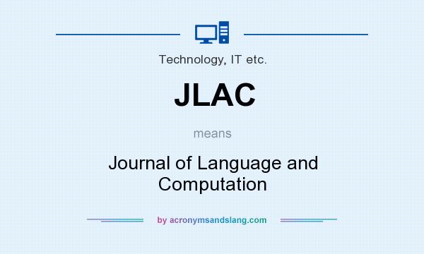 What does JLAC mean? It stands for Journal of Language and Computation