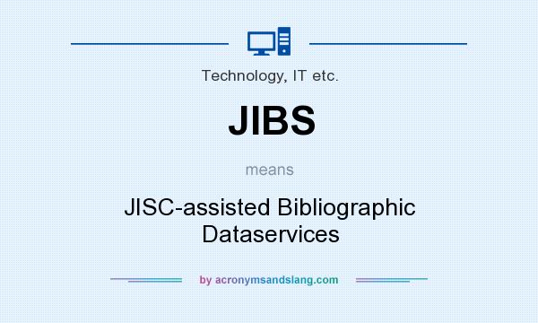 What does JIBS mean? It stands for JISC-assisted Bibliographic Dataservices