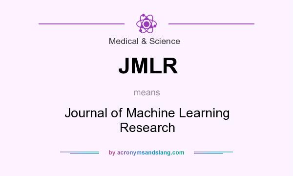 What does JMLR mean? It stands for Journal of Machine Learning Research