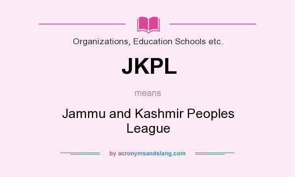 What does JKPL mean? It stands for Jammu and Kashmir Peoples League