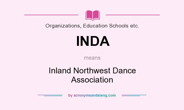 What does INDA mean? It stands for Inland Northwest Dance Association