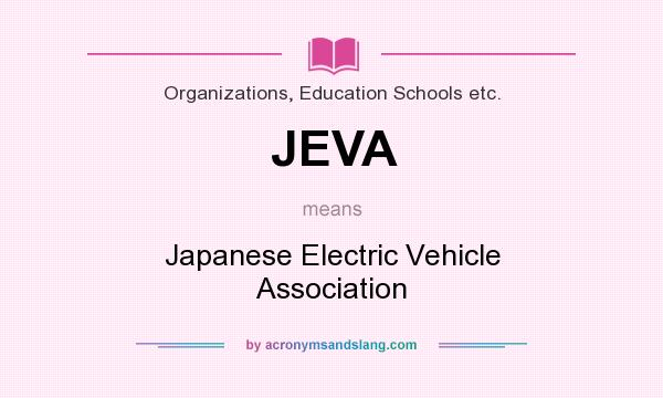 What does JEVA mean? It stands for Japanese Electric Vehicle Association