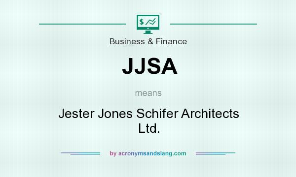 What does JJSA mean? It stands for Jester Jones Schifer Architects Ltd.