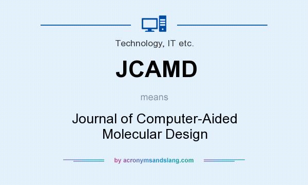 What does JCAMD mean? It stands for Journal of Computer-Aided Molecular Design