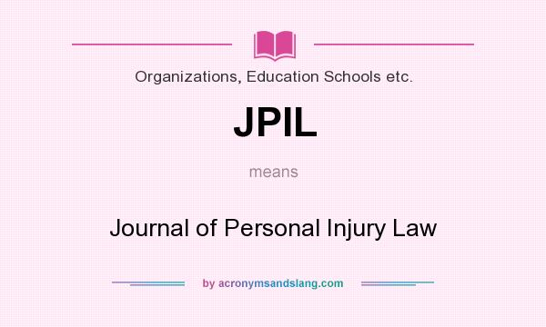 What does JPIL mean? It stands for Journal of Personal Injury Law