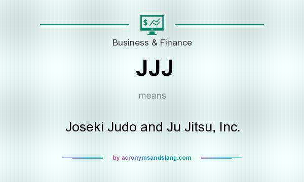 What does JJJ mean? It stands for Joseki Judo and Ju Jitsu, Inc.