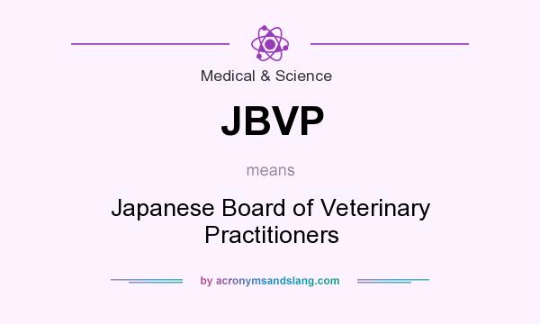 What does JBVP mean? It stands for Japanese Board of Veterinary Practitioners
